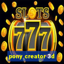 pony creator 3d